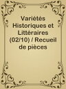 Vari?t?s Historiques et Litt?raires (02/10) / Recueil de pi?ces volantes rares et curieuses en prose et en vers