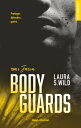 Bodyguards Tome 4 Jaxon【電子書籍】 Laura S. Wild