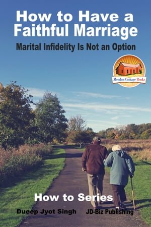 How to Have a Faithful Marriage: Marital Infidel