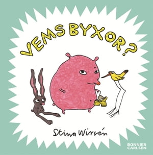 Vems byxor?【電子書籍】[ Stina Wirs?n ]