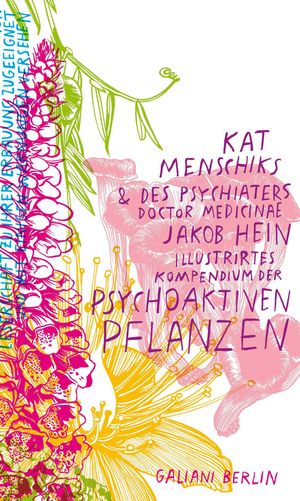 Kat Menschiks und des Psychiaters Doctor medicinae Jakob Hein Illustri...