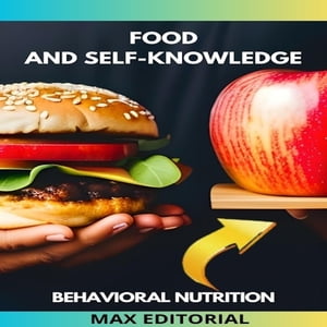 FOOD AND SELF-KNOWLEDGE LEARN TO CONNECT WITH YOUR BODYŻҽҡ[ MAX EDITORIAL ]