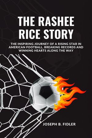 The Rashee Rice Story The Inspiring Journey of a