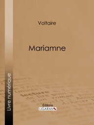 Mariamne【電子書籍】[ Voltaire ]