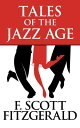 ŷKoboŻҽҥȥ㤨Tales of the Jazz AgeŻҽҡ[ F. Scott Fitzgerald ]פβǤʤ65ߤˤʤޤ