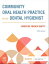 Community Oral Health Practice for the Dental Hygienist - E-Book