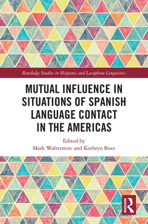 Mutual Influence in Situations of Spanish Language Contact in the Americas