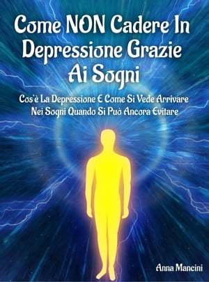 Come NON cadere in depressione grazie ai sogni