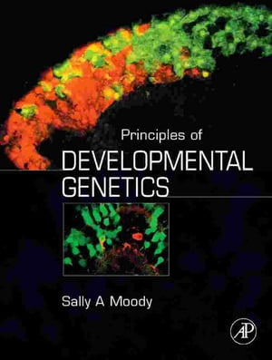 Principles of Developmental Genetics【電子書籍】