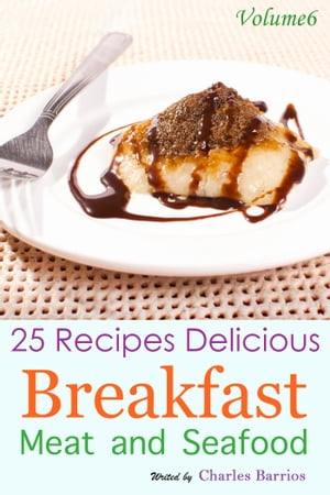 25 Recipes Delicious Breakfast Meat and Seafood 