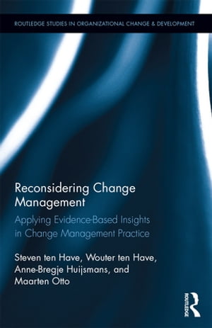 Reconsidering Change Management Applying Evidence-Based Insights in Change Management Practice