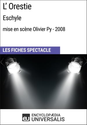 L'Orestie (Eschyle - mise en scène Olivier Py - 2008)