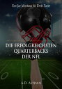 Die neun erfolgreichsten Quarterbacks der NFL Di