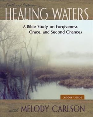 Healing Waters - Women's Bible Study Leader Guide