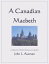 A Canadian MacbethŻҽҡ[ John L. Ausman ]