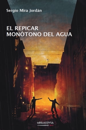 El repicar monótono del agua