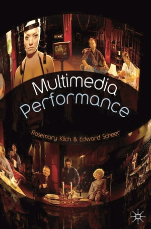 Multimedia Performance【電子書籍】[ Rosemary Klich ]