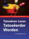Tatoe?ren Leren - Tatoe?erder Worden De Makkelijke Start【電子書籍】[ Dennis Nowakowsk...