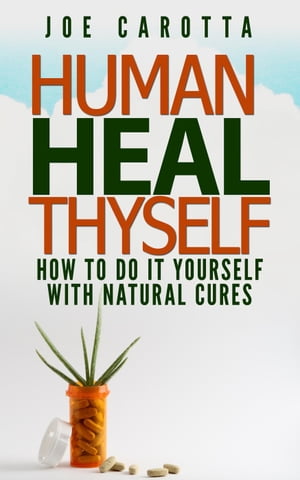 Human Heal Thyself