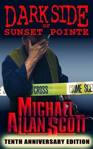 Dark Side of Sunset Pointe A Lance Underphal Mystery Thriller【電子書籍】 Michael Allan Scott