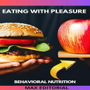 Eating with Pleasure The Joy of Eating Healthy【電子書籍】 MAX EDITORIAL