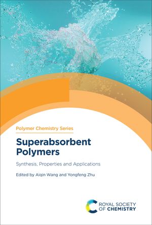 Superabsorbent Polymers Synthesis, Properties and Applications【電子書籍】