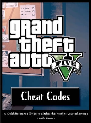 Grand Theft Auto V Cheat Codes