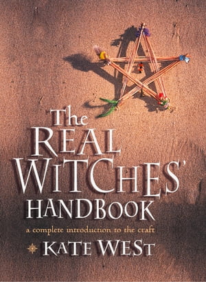 The Real Witches’ Handbook: The Definitive Handbook of Advanced Magical Techniques