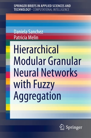 ŷKoboŻҽҥȥ㤨Hierarchical Modular Granular Neural Networks with Fuzzy AggregationŻҽҡ[ Daniela Sanchez ]פβǤʤ6,076ߤˤʤޤ