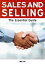 Sales and Selling: The Essential Guide