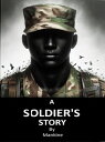 A Soldier's Story【電子書籍】[ Mankine ]