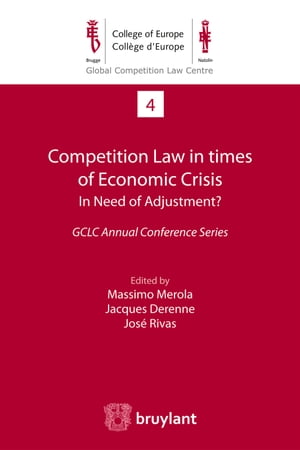 Competition Law in times of Economic Crisis : in Need of Adjustment ?