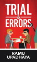 Trial & Errors【電子書籍】[ Ramu Upadhaya 