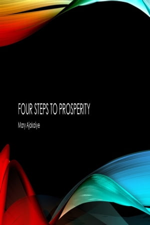 Four Steps To Prosperity