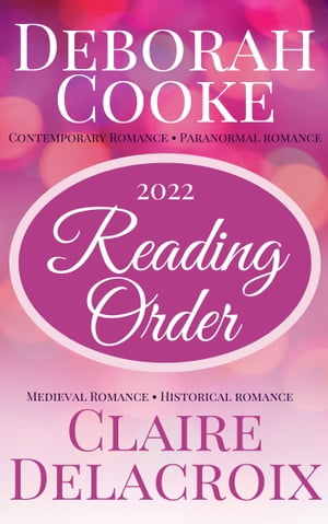 Reading Order for Deborah Cooke's Contemporary Romances and Paranormal Romances, and Claire Delacroix's Medieval Romances