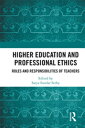 Higher Education and Professional Ethics Roles and Responsibilities of Teachers