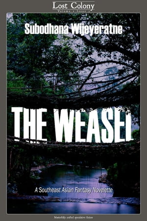 The Weasel: A Southeast Asian Novelette