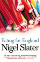 Eating for England: The Delights and Eccentricities of the British at Table【電子書籍】 Nigel Slater