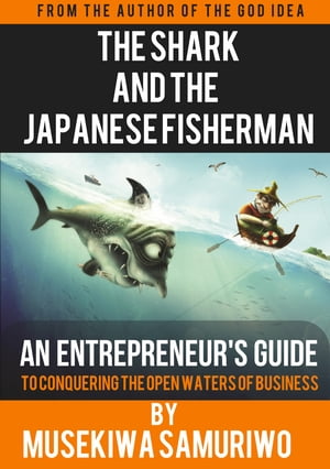The Shark and The Japanese Fisherman