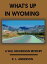 What's Up In Wyoming