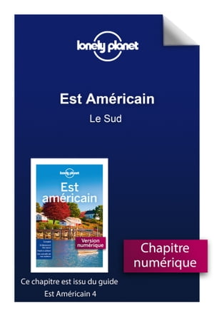 Est Am?ricain 4ed - Le Sud【電子書籍】[ Lonely Planet ]