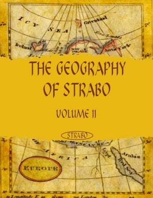 The Geography of Strabo : Volume II (Illustrated)