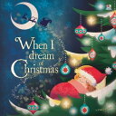 When I Dream of Christmas【電子書籍】[ Oak