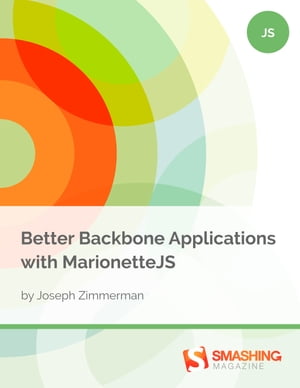 Batter Backbone Applications With MarionetteJS