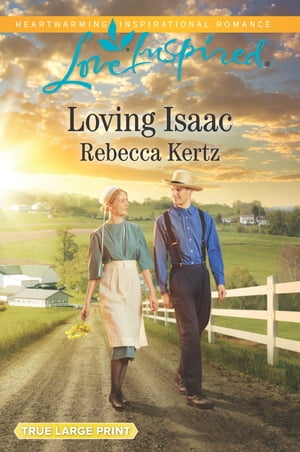Loving Isaac (Mills & Boon Love Inspired) (Lancaster County Weddings, Book 5)