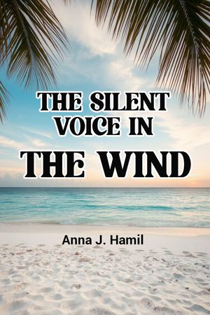 ŷKoboŻҽҥȥ㤨The silent voice in the wind When Silence breaks, empires fallŻҽҡ[ Anna J. Hamil ]פβǤʤ1,465ߤˤʤޤ