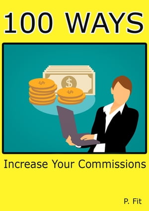 100 Ways Increase Your Commissions