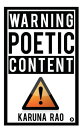 ŷKoboŻҽҥȥ㤨Warning: Poetic ContentŻҽҡ[ Karuna Rao ]פβǤʤ176ߤˤʤޤ