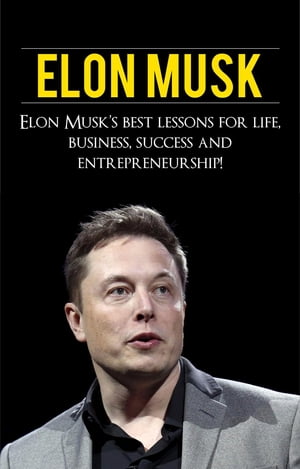 Elon Musk Elon Musk's Best Lessons for Life, Bus