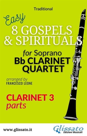 Clarinet 3 part of "8 Gospels & Spirituals" for Clarinet quartet